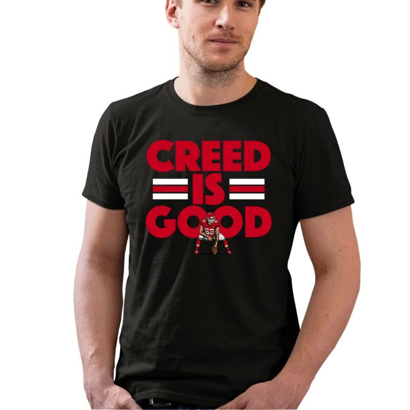 Creed Humphrey Creed Is Good 0 T Shirt.jpg