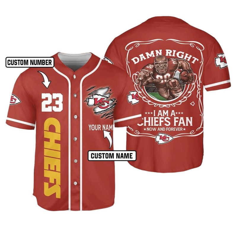 Damn Right I Am A Chiefs Fan Now And Forever Baseball Jersey