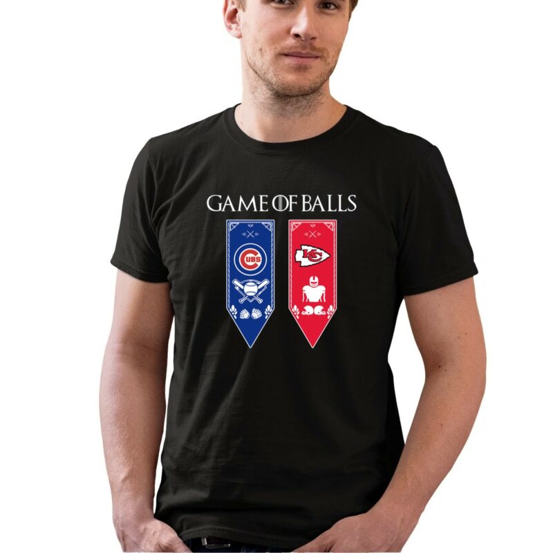Game Of Thrones Game Of Balls Chicago Cubs And Kansas City Chiefs 0 T Shirt.jpg