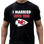 i married into this kansas city chiefs football 4 t shirt.jpg