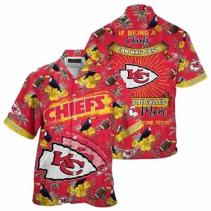 If Being a Chiefs Fan Was Easy Unisex Graphic Hawaiian Shirt