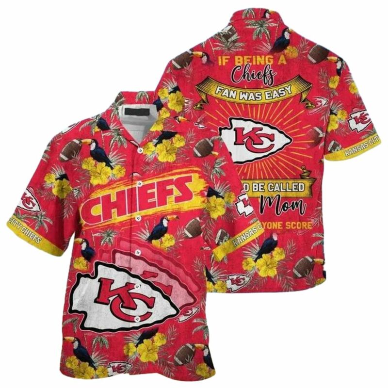 If Being A Chiefs Fan Was Easy Hawaiian Shirt