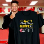im a disney princess and a kansas city chiefs fan which means im pretty much perfect 3 t shirt.jpg