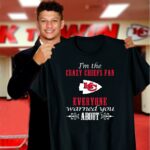 im the crazy chiefs fan everyone warned you about 3 t shirt.jpg