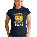 kansas city chiefs – if this flag offends you its because your team sucks 1 t shirt.jpg