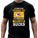 kansas city chiefs – if this flag offends you its because your team sucks 4 t shirt.jpg
