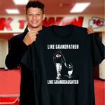 kansas city chiefs like grandfather like granddaughter 3 t shirt.jpg