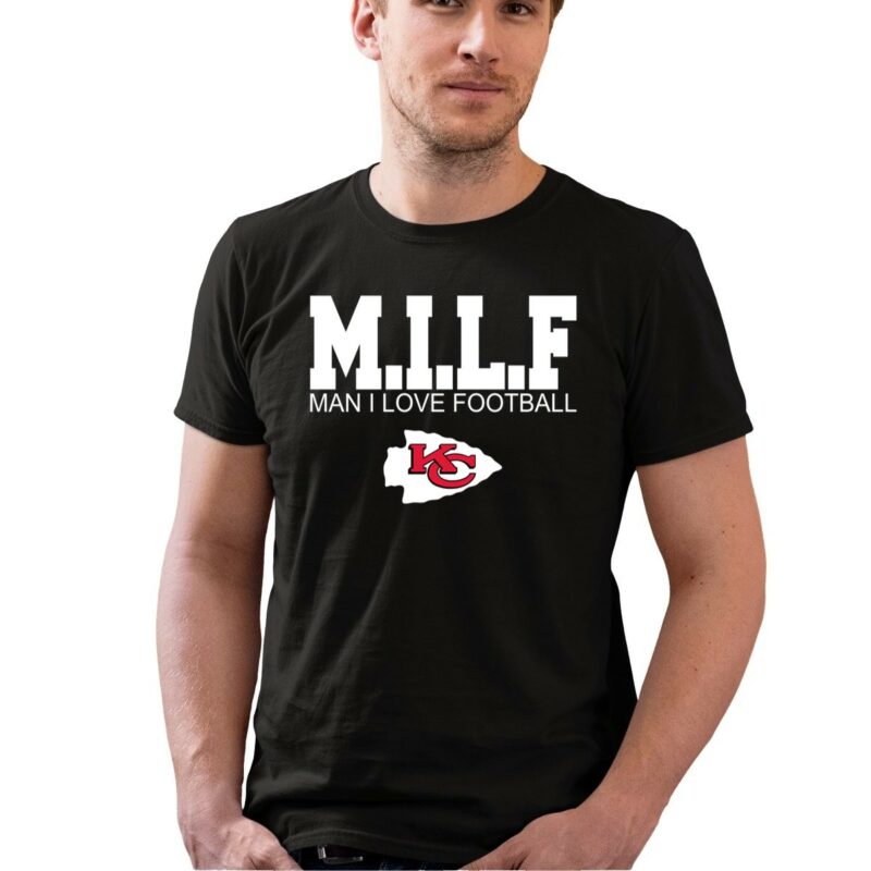 Milf Man I Love Football Kansas City Chiefs 2022 0 T Shirt.jpg