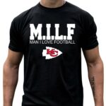 milf man i love football kansas city chiefs 2022 4 t shirt.jpg