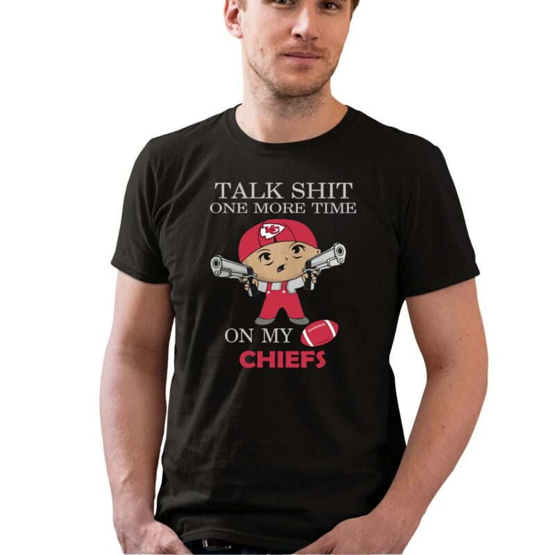Talk Shit One More Time On My Kansas City Chiefs 0 T Shirt.jpg