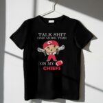 talk shit one more time on my kansas city chiefs 2 t shirt.jpg